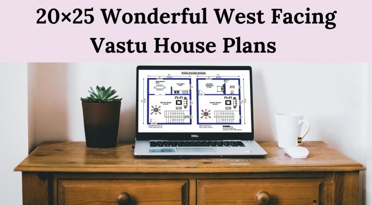 20x25 West Facing Vastu House Plans