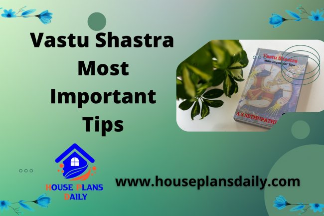 Vastu Shastra Most Important Tips | Vastu Principles | Vastu Important
