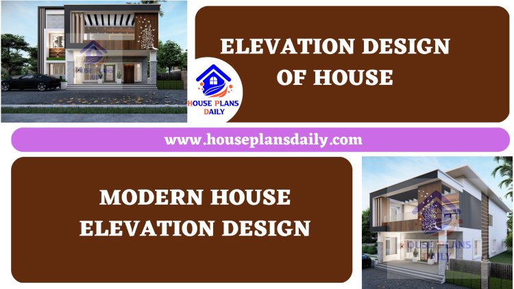 Elevation Design of House | Modern House Elevation Design