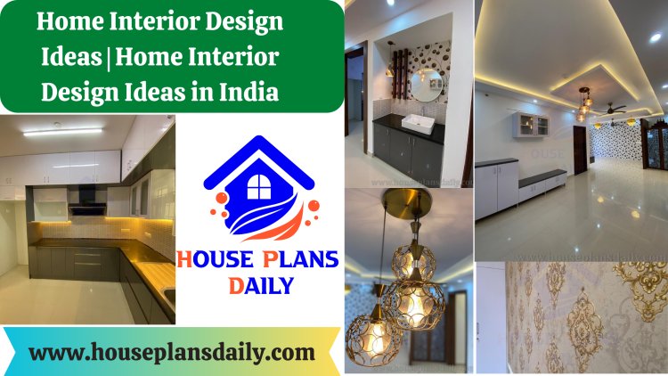 Home Interior Design Ideas | Home Interior Design Ideas in India