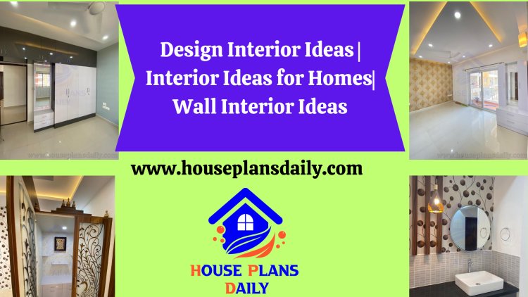 Design Interior Ideas | Interior Ideas for Homes| Ceiling Design
