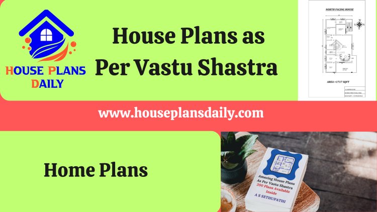 House Plans as Per Vastu Shastra | Home Plans