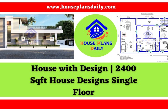 House with Design | 2400 Sqft House Designs Single Floor