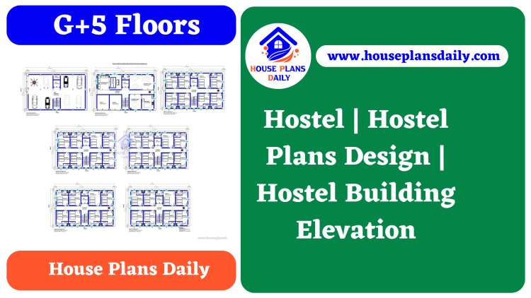 Hostel | Hostel Plans Design | Hostel Building Elevation