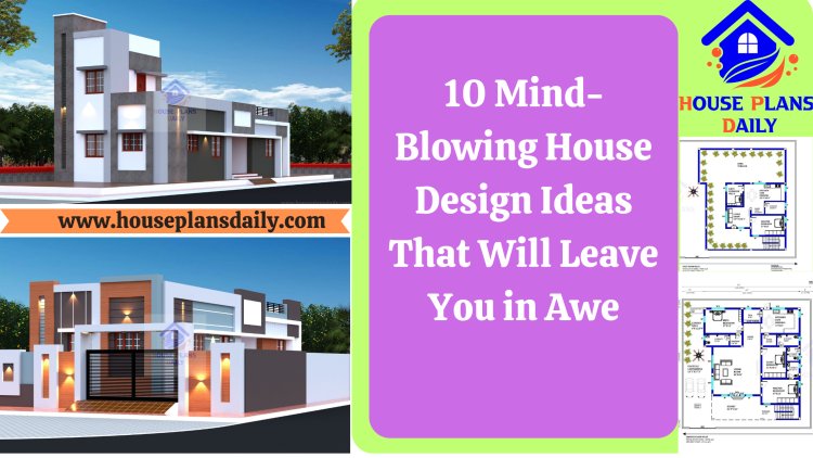 10 Mind-Blowing House Design Ideas That Will Leave You in Awe