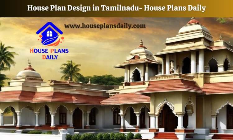House Plan Design in Tamilnadu- House Plans Daily