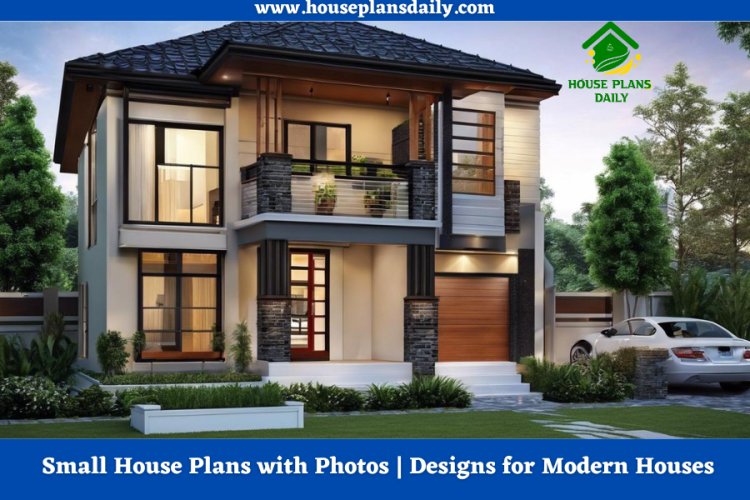 Small House Plans with Photos | Designs for Modern Houses