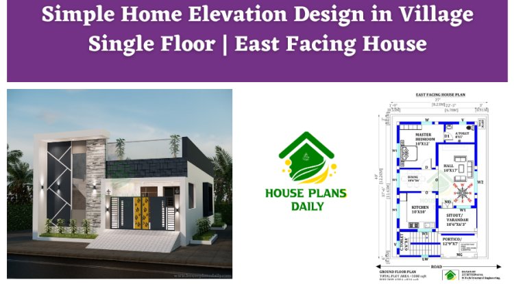 Simple Home Elevation Design in Village Single Floor | East Facing House