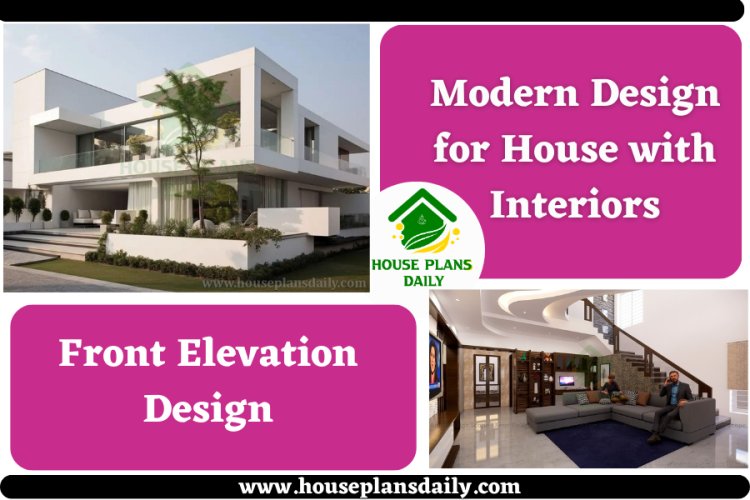Modern Design for House with Interiors | Front Elevation Design