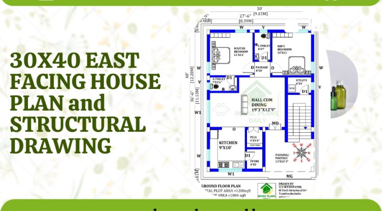 30X40 EAST FACING HOUSE PLAN | SINGLE FLOOR HOUSE PLAN WITH STRUCTURAL DRAWING