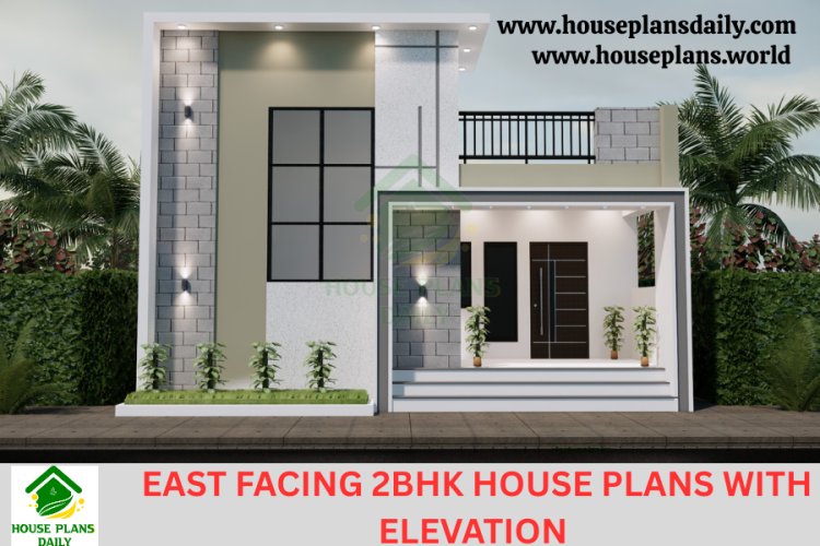 EAST FACING 2BHK HOUSE PLANS WITH ELEVATION | 1200 SQFT MODERN & STYLISH HOME DESIGNS