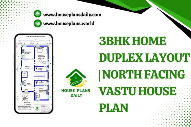 3BHK HOME DUPLEX LAYOUT | NORTH FACING VASTU HOUSE PLAN