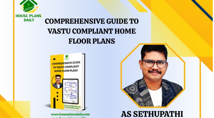 Comprehensive Guide to Vastu Compliant Home Floor Plans