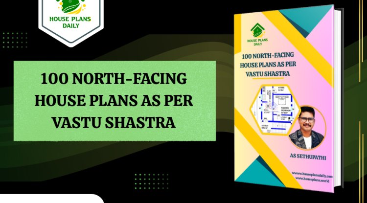 100 North-Facing House Plans As Per Vastu Shastra