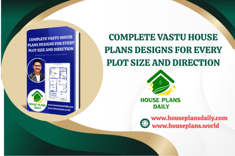 Complete Vastu House Plans Designs for Every Plot Size and Direction