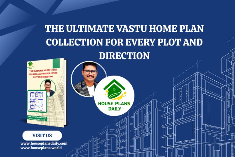 The Ultimate Vastu Home Collection for Every Plot and Direction