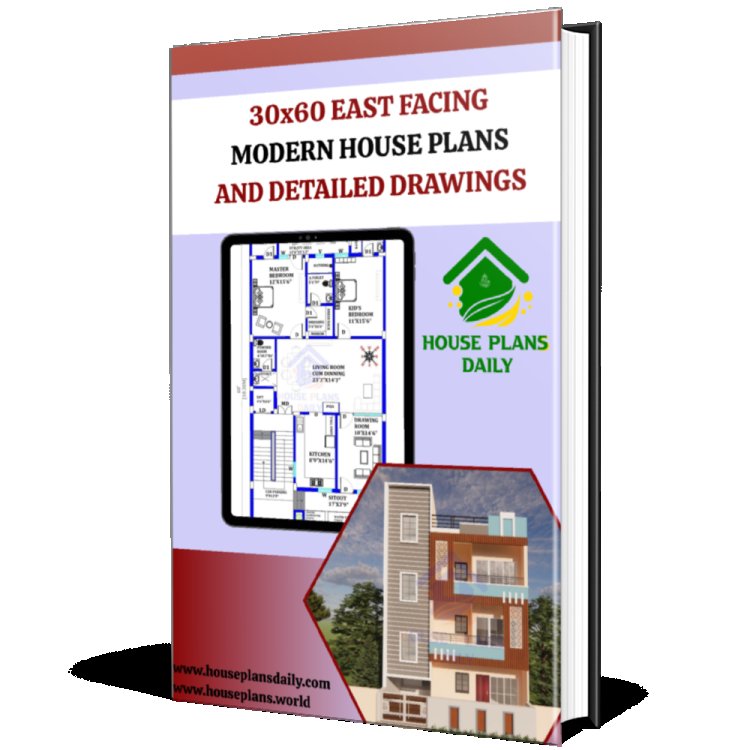 30x60 East Facing Modern House Plans and Detailed Drawings