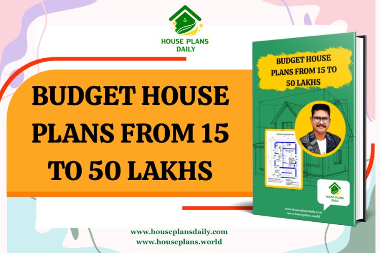 Budget House Plans from 15 to 50 Lakhs