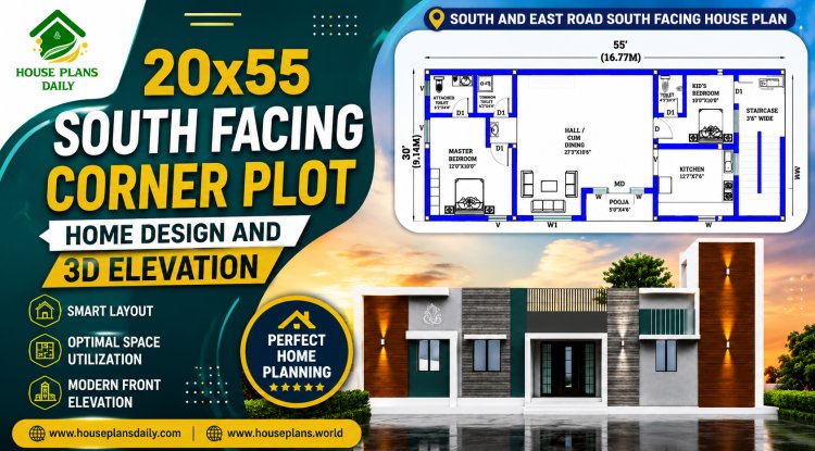 20x55 South Facing Corner Plot Home Design and 3D Elevation